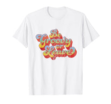 Load image into Gallery viewer, Be Groovy or Leave Retro 60s Shirt