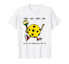 Load image into Gallery viewer, I dink I can funny pickleball shirt