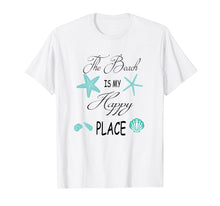 Load image into Gallery viewer, The Beach is my Happy Place Tshirt
