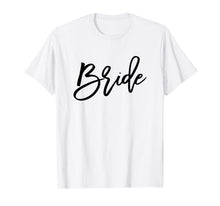 Load image into Gallery viewer, White Bride shirt Bachelorette party shirts,
