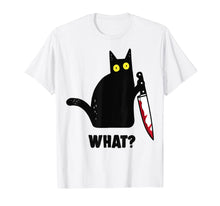 Load image into Gallery viewer, Black Cat,Murderous Cat With Knife what T-Shirt