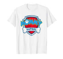 Load image into Gallery viewer, Womens Funny Mommy Patrol T-Shirt - Dog Mom T-Shirt T-Shirt