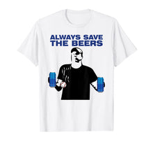 Load image into Gallery viewer, Funny Baseball Drinking Always save the beer T-Shirt