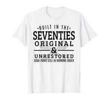 Load image into Gallery viewer, Born in 1970's Birthday Built in Seventies Birthday Gifts T-Shirt
