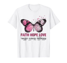 Load image into Gallery viewer, Faith Hope Love Pink Butterfly Breast Cancer Awareness T-Shirt