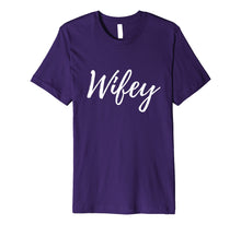 Load image into Gallery viewer, Wifey Premium Shirt - Matching Hubby and Wifey Shirts