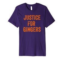 Load image into Gallery viewer, Justice For Gingers Pride Funny Ginger T-Shirt Irish Gift