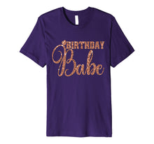 Load image into Gallery viewer, Birthday Babe T-Shirt Gift Girly Wife Bestie Rose