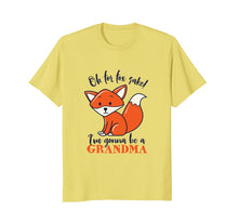 Load image into Gallery viewer, I'm Gonna Be A Grandma Fox T-shirt Funny Baby Announcement
