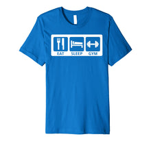 Load image into Gallery viewer, EAT SLEEP GYM - Motivation Premium T-Shirt