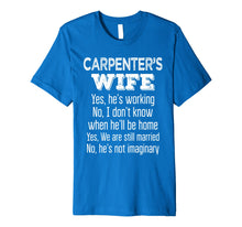 Load image into Gallery viewer, Carpenter's Wife T-Shirt Funny Gift