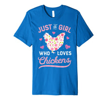 Load image into Gallery viewer, Just A Girl Who Loves Chickens T shirt Chicken Lover Farm