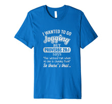 Load image into Gallery viewer, I Wanted To Go Jogging But Proverbs Tshirt Women Men Kids
