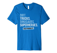 Load image into Gallery viewer, Dirt Trucks Dinosaurs Superheroes T Shirt for Mom of Boys