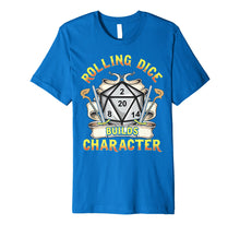 Load image into Gallery viewer, Rolling Dice Builds Character Shirt Tabletop Games D20 Gift