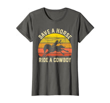 Load image into Gallery viewer, Save A Horse Ride Cowboy Gift T-Shirt