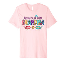 Load image into Gallery viewer, Blessed To Be Called Grandma T-Shirt Grandma Gift For Women Premium T-Shirt