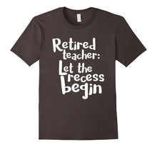 Load image into Gallery viewer, Retired Teacher Shirt Funny Retirement Teacher Gift