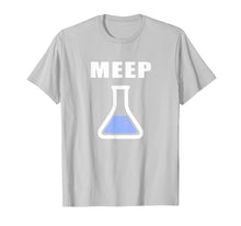 Load image into Gallery viewer, Meep Beaker Shirt Funny Science Experiment Lab Test Tube