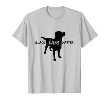 Load image into Gallery viewer, Funny Labrador Retriever T-Shirt | Black Labs Matter