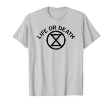 Load image into Gallery viewer, Extinction Rebellion - Life or Death T-Shirt