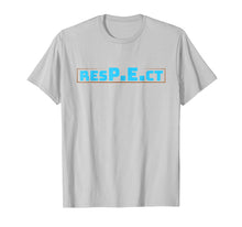 Load image into Gallery viewer, RESPECT PE- Physical Education T-Shirt