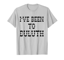 Load image into Gallery viewer, Ive Been to Duluth T-shirt from Scarebaby Design