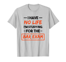 Load image into Gallery viewer, Bar Exam Tee Shirt Funny Law School Graduation Gifts