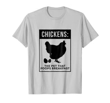 Load image into Gallery viewer, Chickens The Pet That Poops Breakfast Humorous Funny Graphic