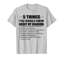 Load image into Gallery viewer, 5 Things You Should Know About My Grandma Tshirt