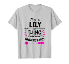 Load image into Gallery viewer, It's A Lily Thing You Wouldn't Understand Novelty Shirt