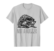 Load image into Gallery viewer, Not a Hugger shirt, Hedgehog T shirt for women teens & kids