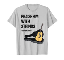 Load image into Gallery viewer, Praise Him With Strings Christian Guitar Player T Shirt
