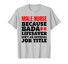 Load image into Gallery viewer, Mens Murse tshirt Best Ever Funny Male Nurse Gifts