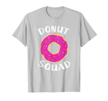 Load image into Gallery viewer, Donut Squad Shirt | Funny Donut Shirts Donut Lover Gift