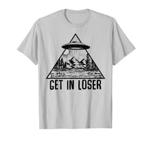 Load image into Gallery viewer, Get In Loser Tshirt Alien Abduction Conspiracy Shirt