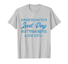 Load image into Gallery viewer, Kindergarten Last Day Autographs Shirt Last Day Teacher Tee T-Shirt