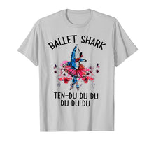 Load image into Gallery viewer, Ballet Shark Ten Du Du Du Funny Shark Dancing T-shirt