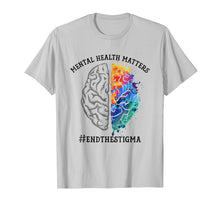 Load image into Gallery viewer, Mental Health Matters End The Stigma T-shirt