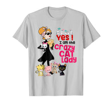 Load image into Gallery viewer, Yes ! I Am The Crazy Cat Lady - Funny Cat Tshirt