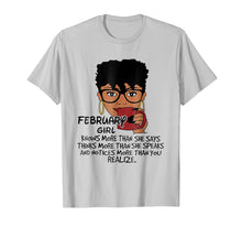 Load image into Gallery viewer, February Girl Knows More Than She Says Tshirt