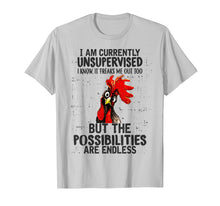 Load image into Gallery viewer, I Am Currently Unsupervised I Know It Freaks Me Out Too Tee