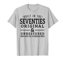 Load image into Gallery viewer, Born in 1970's Birthday Built in Seventies Birthday Gifts T-Shirt