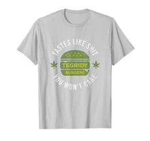 Load image into Gallery viewer, Tegridy Burgers Tastes Like You Won't Care T-Shirt