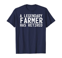 Load image into Gallery viewer, A LEGENDARY FARMER HAS RETIRED Funny Retirement Farming Gift T-Shirt