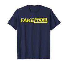 Load image into Gallery viewer, Fake Taxi Funny Gift Halloween T-Shirt