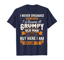 Load image into Gallery viewer, Mens I Never Dreamed That I'd Become A Grumpy Old Man T-Shirt