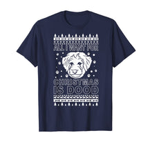 Load image into Gallery viewer, All I Want For Christmas Is Dood Ugly Christmas Style T-Shirt