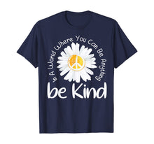 Load image into Gallery viewer, In A World Where You Can Be Anything Be Kind Peace Sign T-Shirt-304088