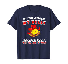 Load image into Gallery viewer, Jingle My Bells Funny Inappropriate Christmas Shirt Tee